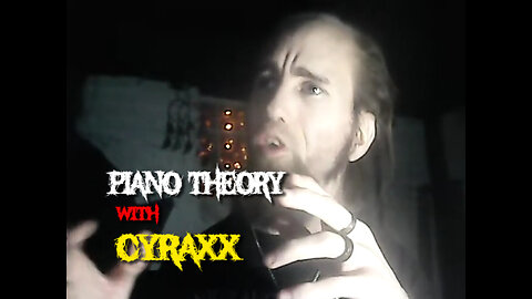 Piano Theory with Cyrax