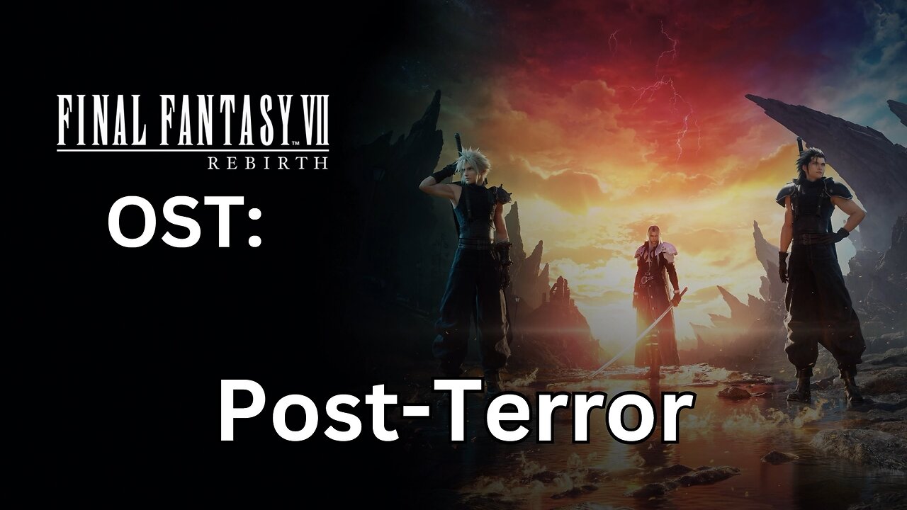 FFVII Rebirth OST: Post-Terror