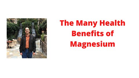 The Many Health Benefits of Magnesium