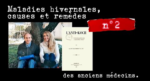 Maladies hivernales, causes et remèdes des anciens médecins n°2 🍀 avec Raphi Deschamps