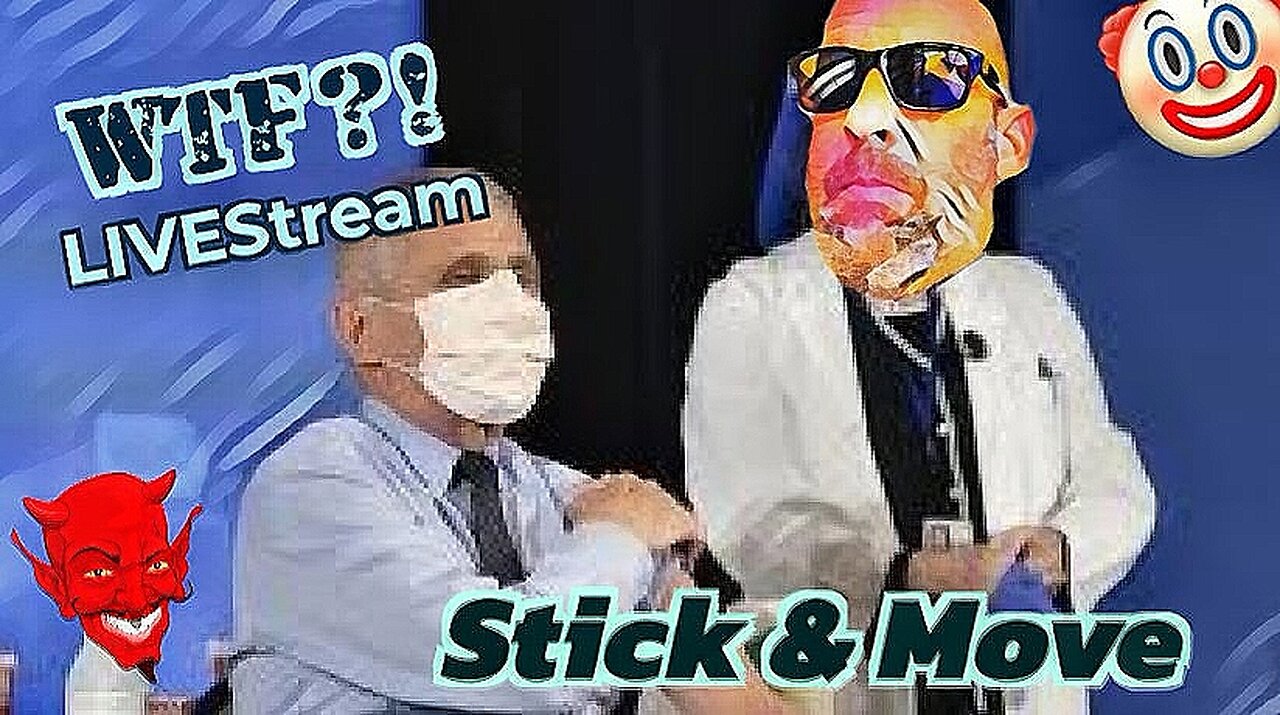 Stick & Move - WTF?! LIVEStream