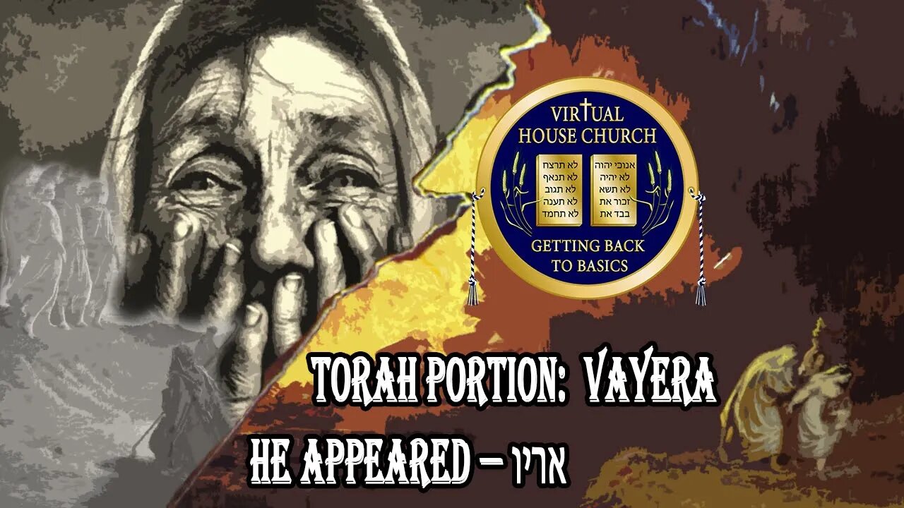 (2020) Virtual House Church - Bible Study - Genesis Week 04: Va' Yera