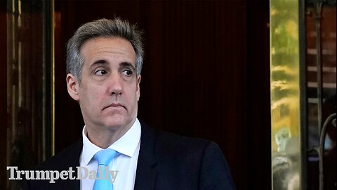 Hot Take for the Regime: Michael Cohen Has No Credibility - Trumpet Daily | May 17, 2024