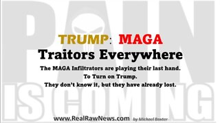 TRUMP: MAGA Traitors are Everywhere