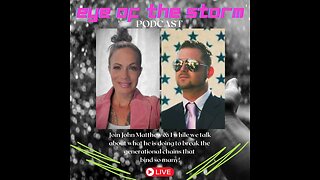 Eye of the STORM Podcast LIVE S2 E18 11/14/24 with John Matthew