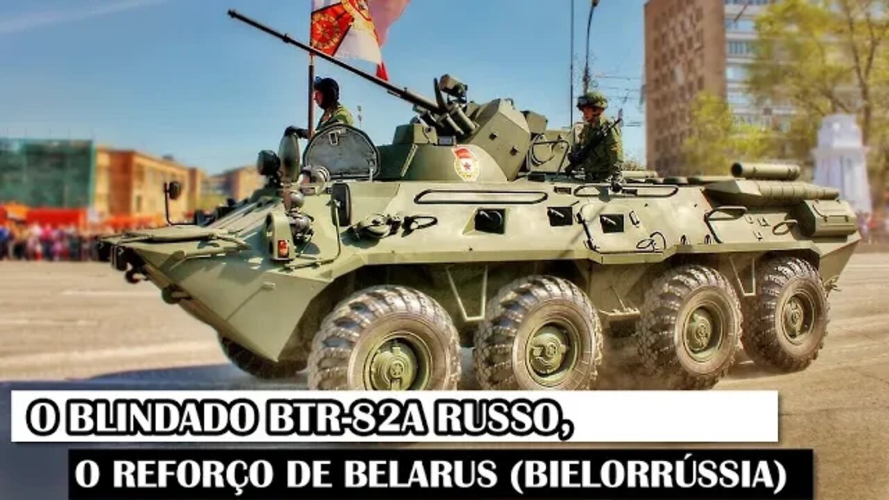 O Blindado BTR-82A Russo, O Reforço De Belarus (Bielorrússia)