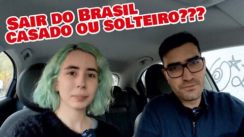 Vale mais a pena sair do Brasil solteiro ou casado?