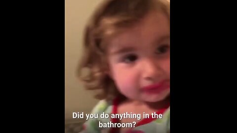 Did You Do Anything In The Bathroom