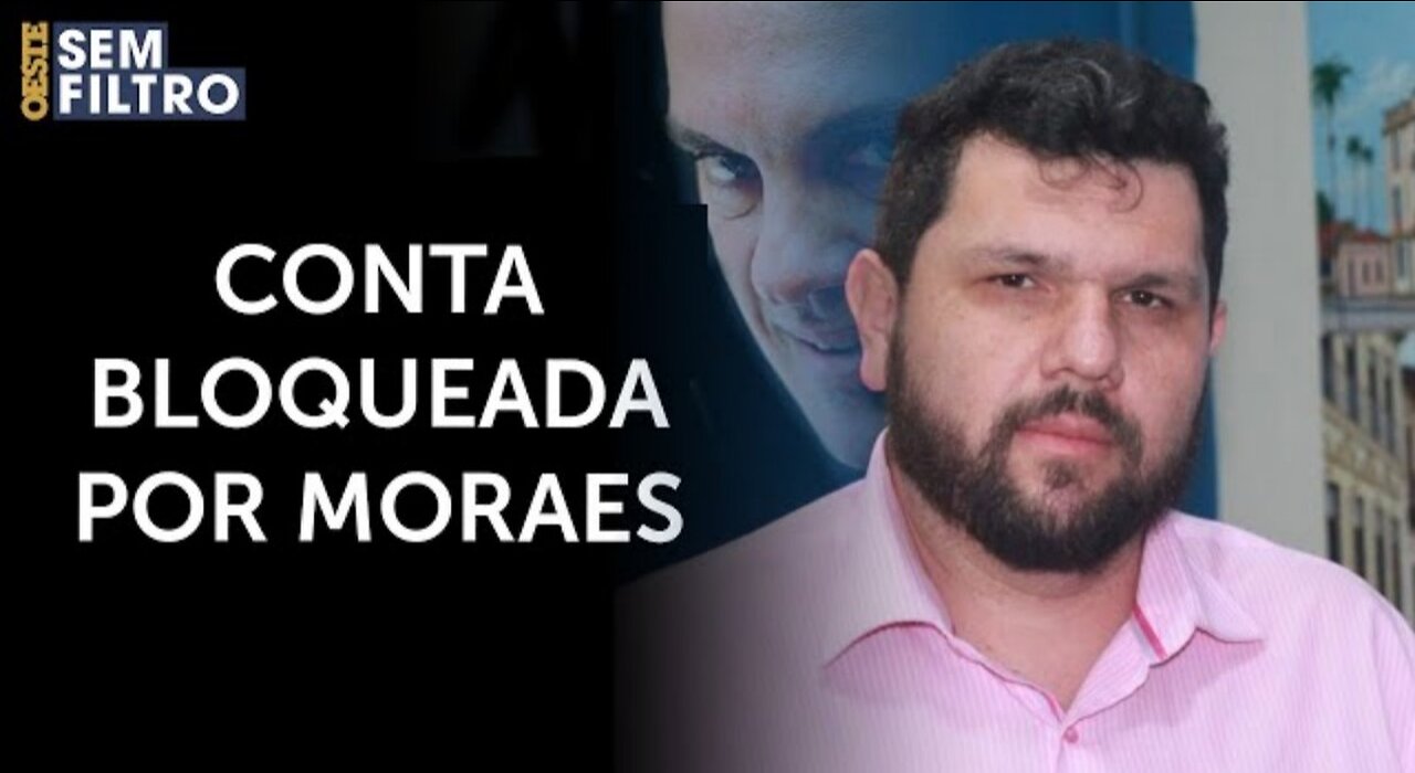 Xandão manda bloquear conta bancária da filha de Oswaldo Eustáquio | #osf