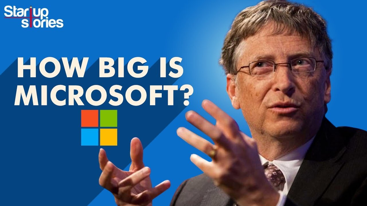 How Big Is Microsoft | Microsoft vs Apple | Net Worth | Bill Gates | Satya Nadella | Startup Stories