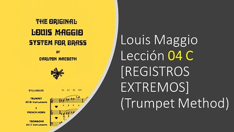 🎺🎺🎺 Louis Maggio Lección 04 C - [Registros Extremos] (Trumpet Method)