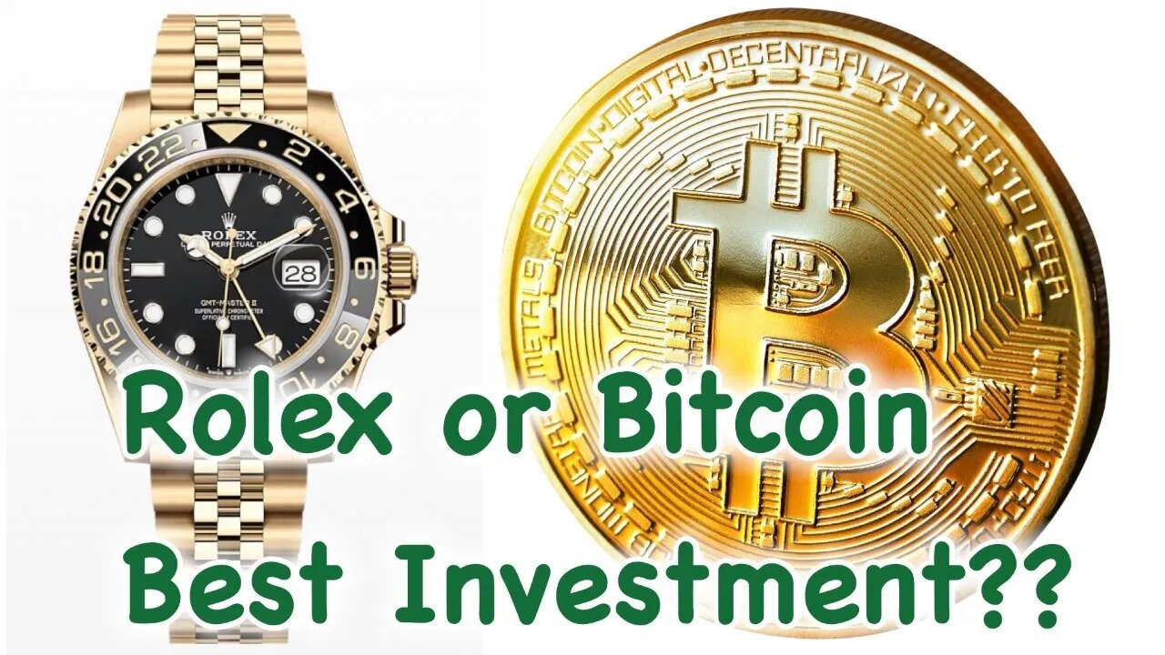 Rolex or Bitcoin - Best Investment?