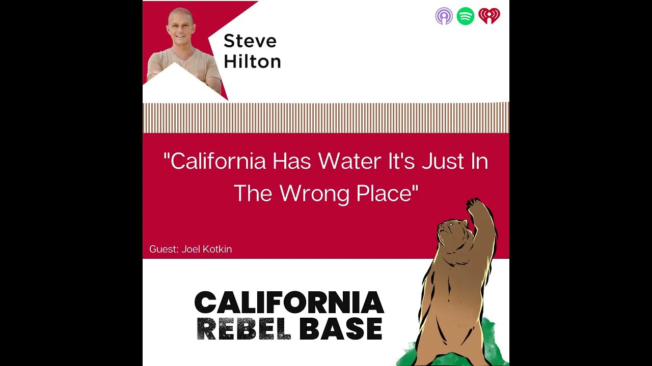 Joel Kotkin & Steve Hilton on California's Water