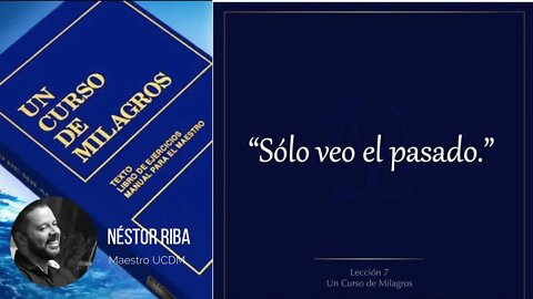Lección 7 de Un Curso de Milagros