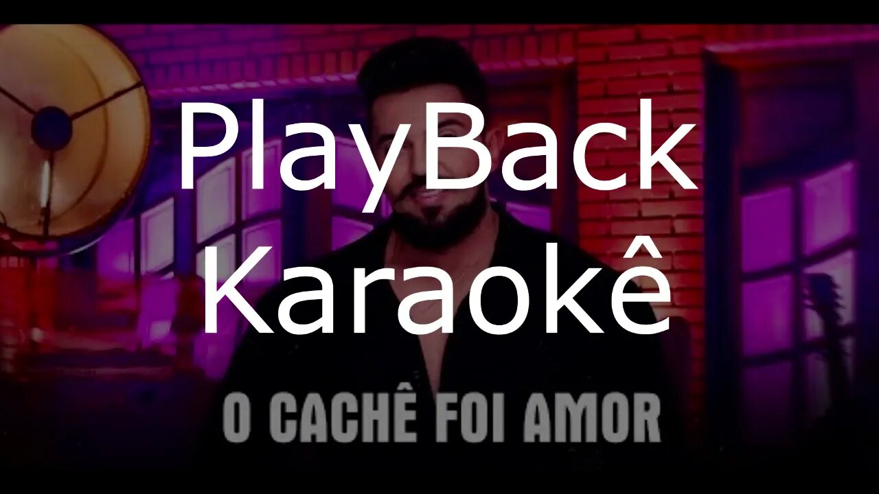 O Cachê foi Amor Karaokê Playback (Henrique Casttro ao Vivo)