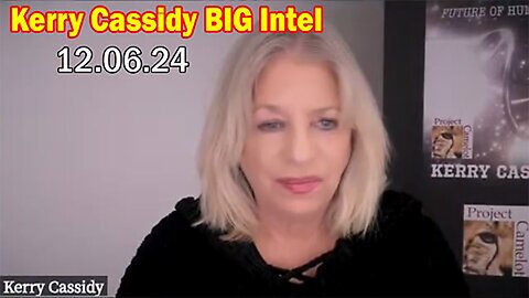 Kerry Cassidy BIG Intel Dec 7: "Important Update By Kerry Cassidy & Maria Wheatley