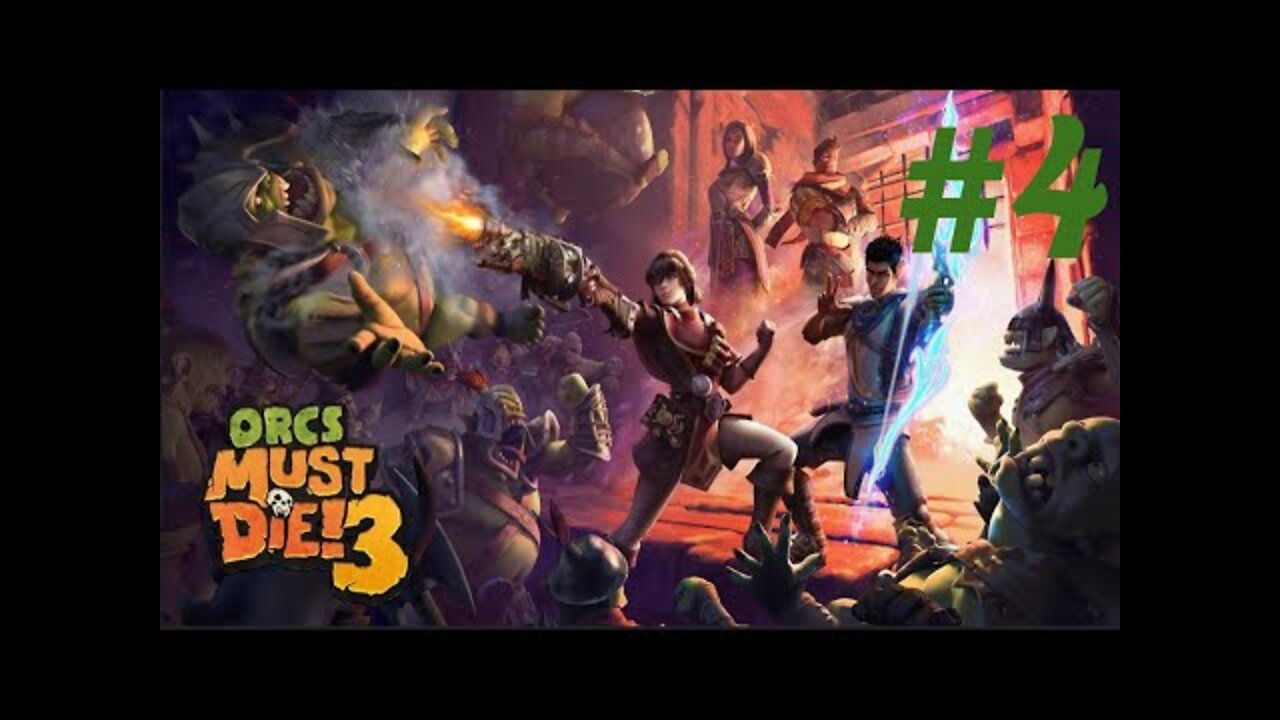 Let's Play: Orcs Must Die 3 ep 4