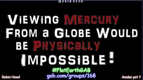 4. Viewing Mercury From the Globe Would be Physically Impossible