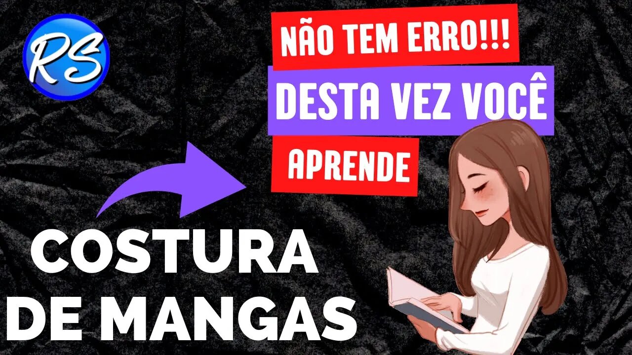 (COSTURAS DE MANGAS) Não tem erro, dessa vez você vai aprender!!! - EP233