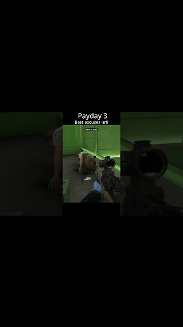 Payday 3 - Best excuses nr9 - i am Melting