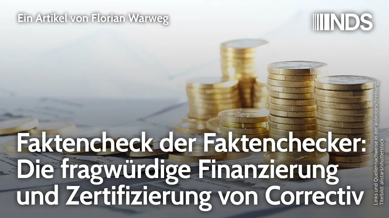 Faktencheck der Faktenchecker: Fragwürdige Finanzierung & Zertifizierung von Correctiv. F.Warweg NDS