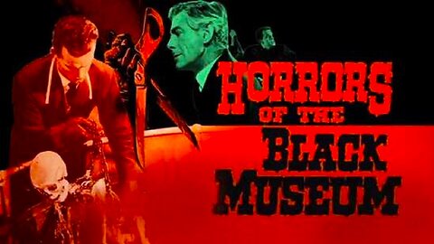 HORRORS OF THE BLACK MUSEUM 1959 Grisly Shocker as Gruesome Killer Grips London FULL MOVIE HD & W/S