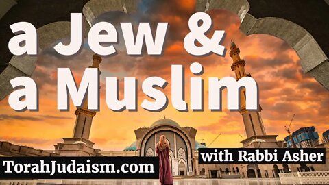 a Jew and a Muslim