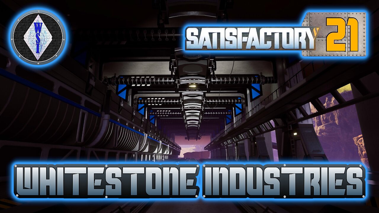 Satisfactory 1.0 | Singleplayer | S4 Episode 21