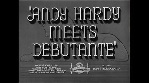 Andy Hardy Meets Debutante (1940) starring Lewis Stone, Mickey Rooney