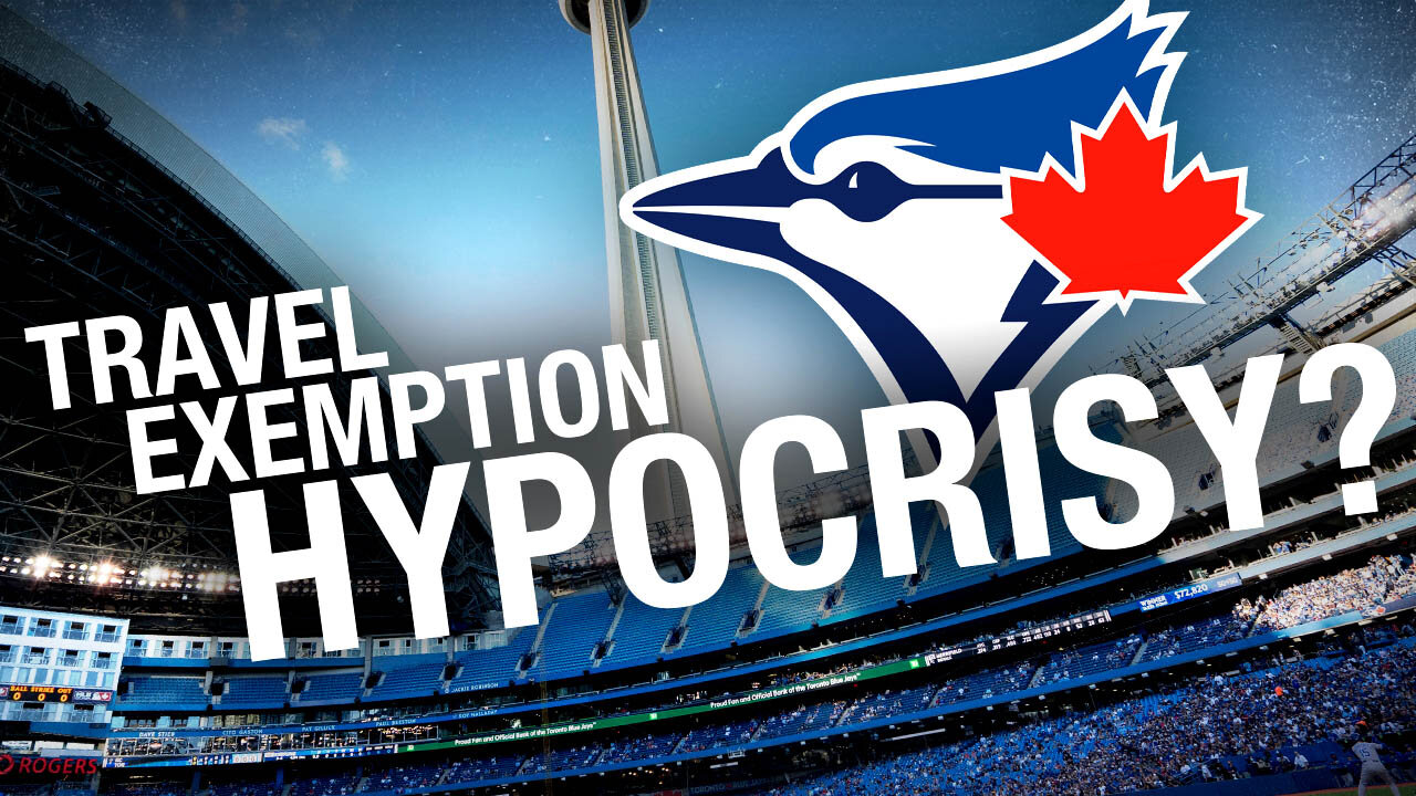 Toronto Blue Jays “national interest exemption” latest COVID hypocrisy