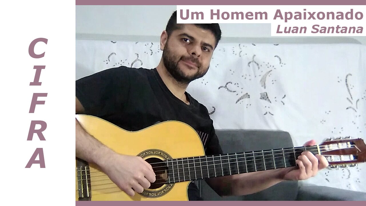 COMO TOCAR Um Homem Apaixonado - Luan Santana no Violão