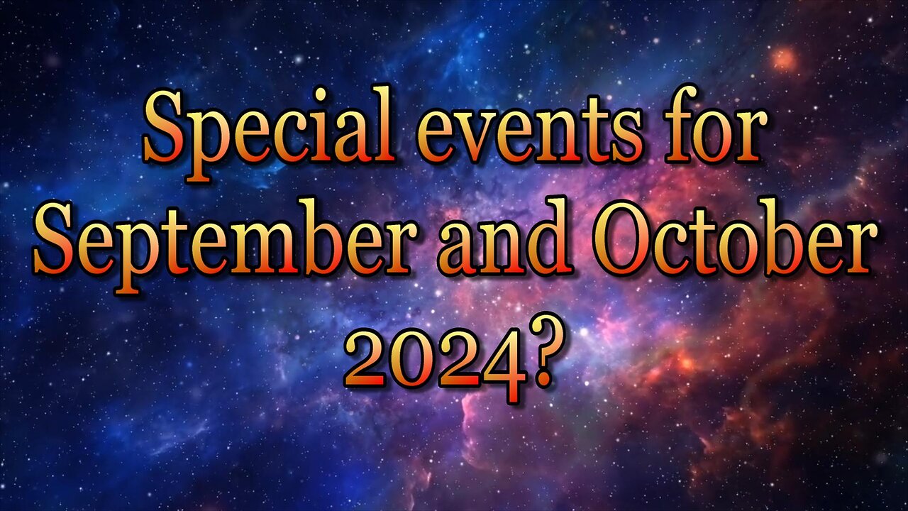 Special Events for September and October 2024? - A reading with Crystal Ball and Tarot