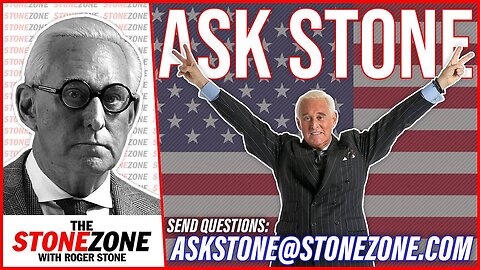 ASK STONE - The StoneZONE with Roger Stone