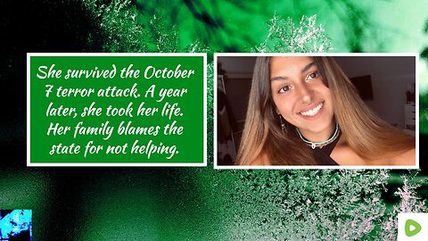 She survived the October 7 terror attack. A year later, she took her life