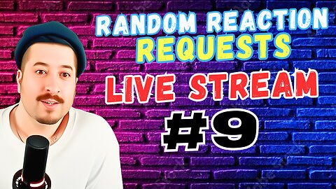 Throw In Requests In Chat - Random Reaction Requests Live #9