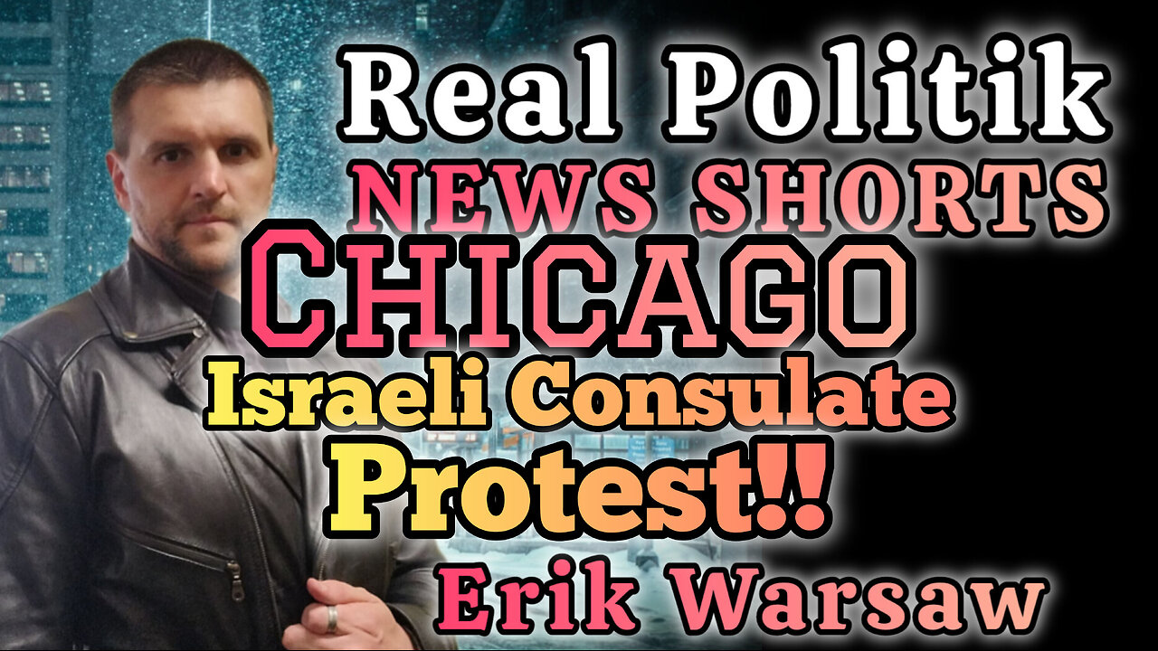 NEWS SHORTS: Protests At Israeli Consulate Chicago