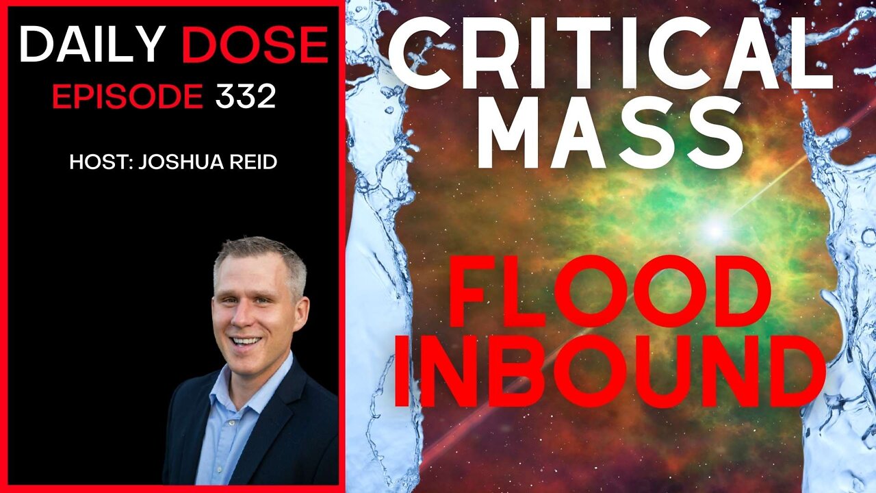 Ep. 332 | Critical Mass, Flood Inbound w/ Vince Tagliavia | The Daily Dose