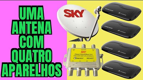 QUATRO APARELHOS NA MESMA ANTENA ABRINDO TODOS OS CANAIS