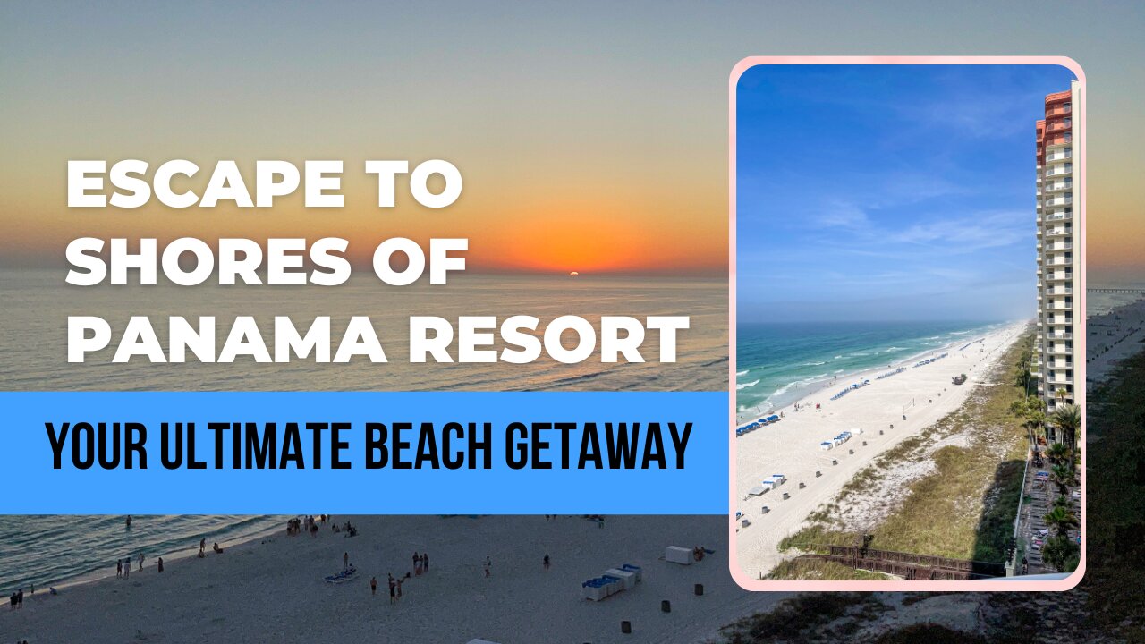 Escape to Shores of Panama Resort - Your Ultimate Beach Getaway