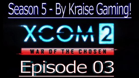 Ep03: Lost & Abandoned 5! XCOM 2 WOTC, Modded Season 5 (Bigger Teams & Pods, RPG Overhall & More)