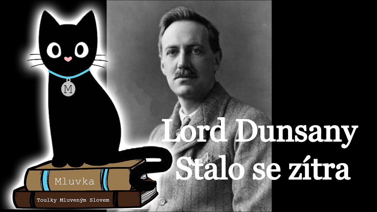 Lord Dunsany - Stalo se zítra (Mluvené slovo CZ)