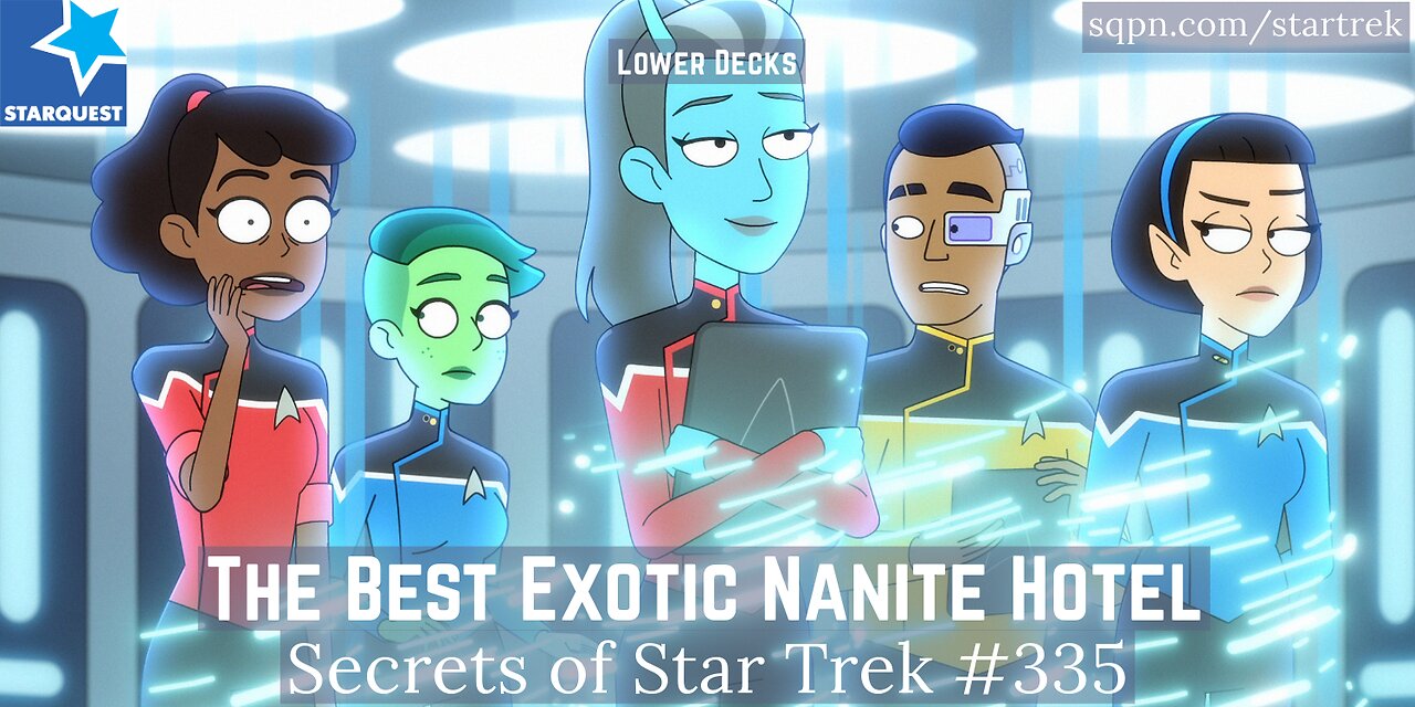 The Best Exotic Nanite Hotel (Lower Decks) - The Secrets of Star Trek