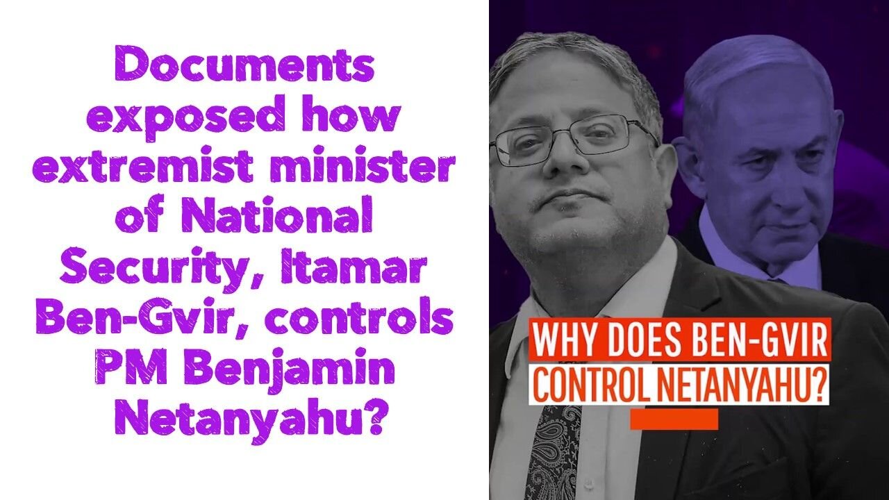 Documents exposed how extremist minister of of National Security, Itamar Ben-Gvir