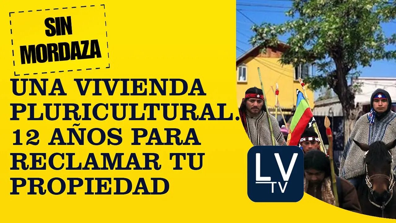 Una vivienda pluricultural (Cómo la CC expropiará todo Chile)