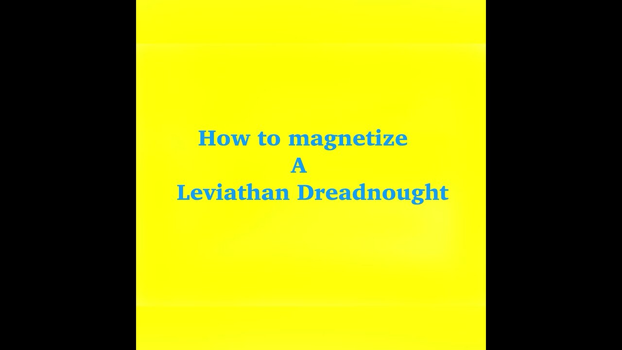 How to magnetize a Leviathan Dreadnought