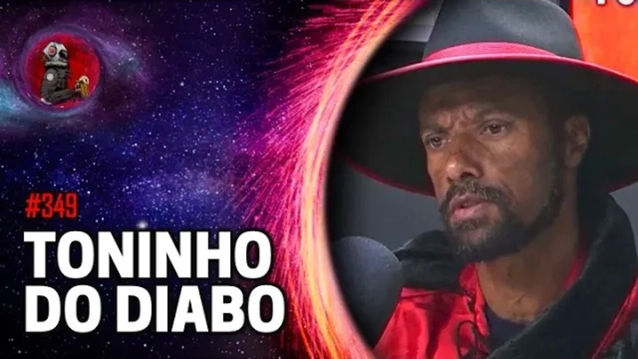 TONINHO DO DIABO | Planeta Podcast EP. 349