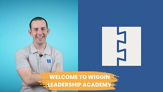 Introduction to Wiggin Leadership Academy