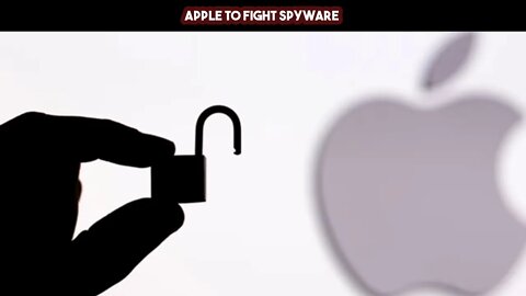 Apple To Fight Spyware