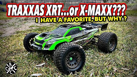 Traxxas XRT or X-Maxx? I Typically Say X-Maxx. Today I Said XRT.