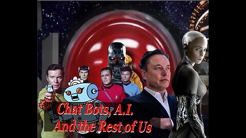 Chat bots, A.I. and the Rest of Us